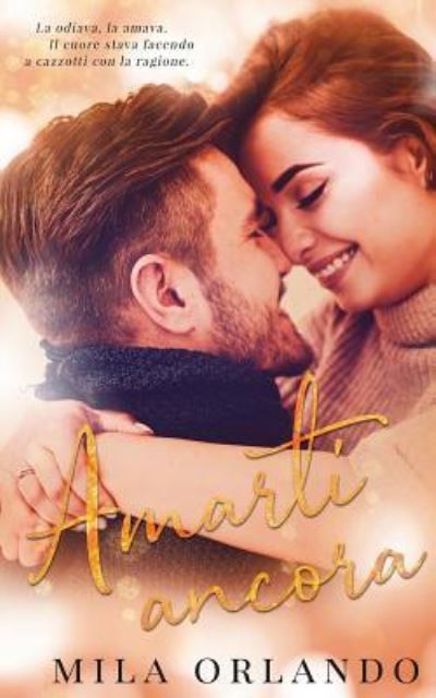 Cover for Mila Orlando · Amarti Ancora (Paperback Book) (2016)