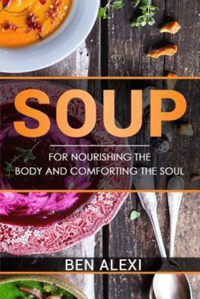 Cover for Ben Alexi · Soups (Taschenbuch) (2017)