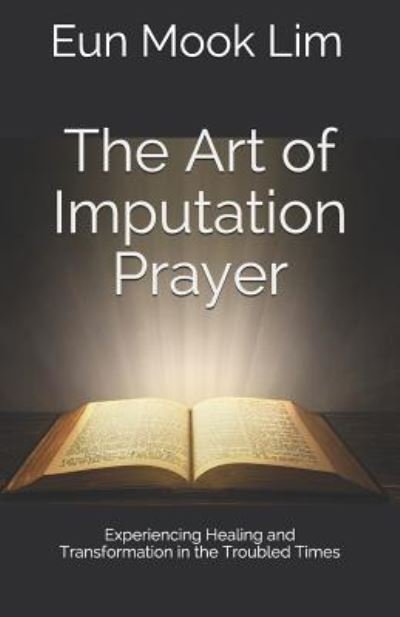 Cover for Eun Mook Lim · The Art of Imputation Prayer (Paperback Bog) (2017)