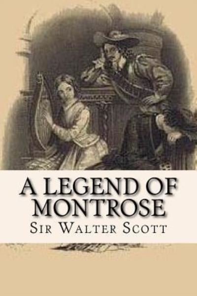 Cover for Sir Walter Scott · A Legend of Montrose (Paperback Bog) (2017)