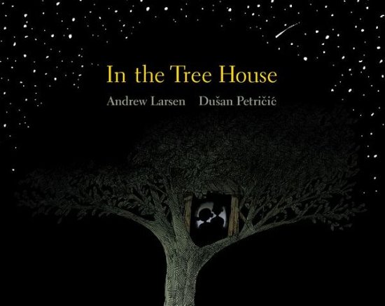 Cover for Andrew Larsen · In the Tree House (Hardcover Book) (2013)
