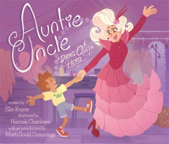 Cover for Ellie Royce · Auntie Uncle: Drag Queen Hero (Hardcover Book) (2020)