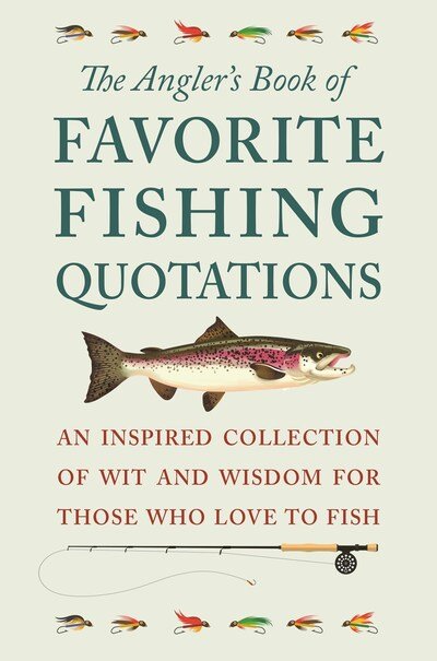 Cover for Jackie Corley · The Angler's Book of Favorite Fishing Quotations: An Inspired Collection of Wit and Wisdom for Those Who Love to Fish (Hardcover Book) (2020)