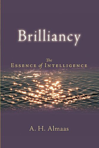 Brilliancy: The Essence of Intelligence - A. H. Almaas - Bücher - Shambhala Publications Inc - 9781590303351 - 9. Mai 2006