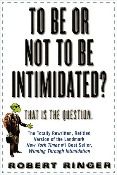 Cover for Robert Ringer · To Be or Not to Be Intimidated?: That is the Question (Paperback Book) (2003)