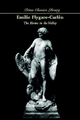 Cover for Emilie Flygare-carlén · The Home in the Valley (Inbunden Bok) (2005)