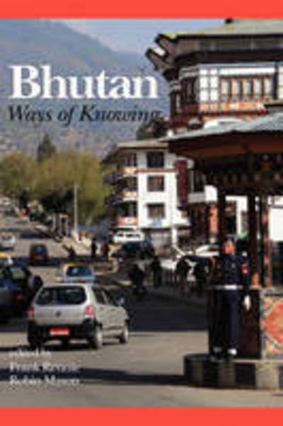 Cover for Frank Rennie · Bhutan: Ways of Knowing (Hc) (Hardcover Book) (2008)