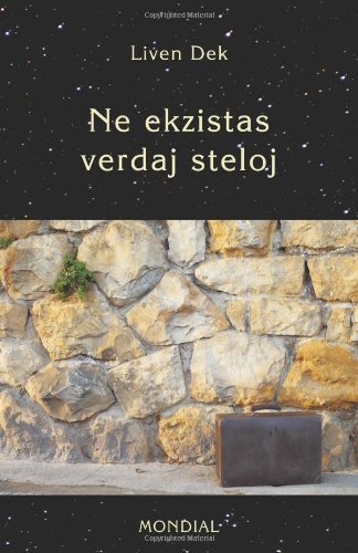 Cover for Liven Dek · Ne Ekzistas Verdaj Steloj. (60 Mikronoveloj en Esperanto) (Taschenbuch) [Esperanto edition] (2012)