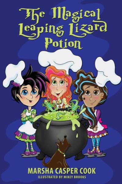 Cover for Marsha Casper Cook · The Magical Leaping Lizard Potion (Pocketbok) (2015)