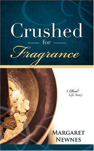 Cover for Margaret Newnes · Crushed for Fragrance (Paperback Book) (2007)
