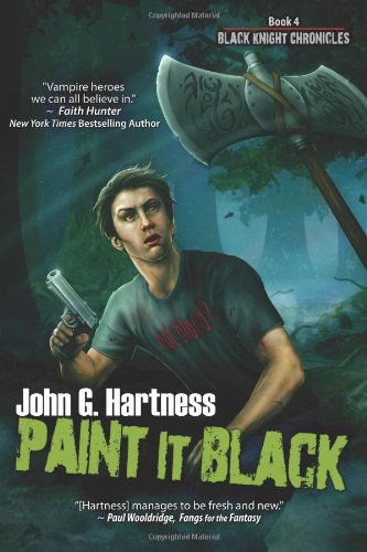 Cover for John G. Hartness · Paint It Black: the Black Knight Chronicles (Volume 4) (Paperback Book) (2013)