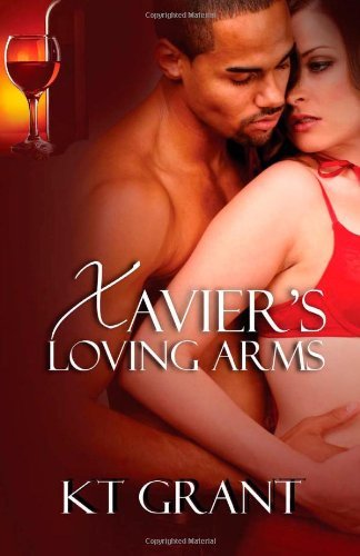 Cover for Kt Grant · Xavier's Loving Arms (Pocketbok) (2012)