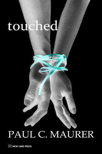 Cover for Paul Maurer · Touched (Paperback Book) (2013)