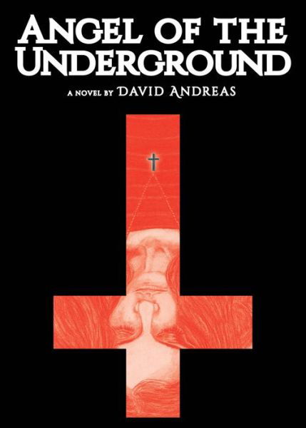 Cover for David Andreas · Angel of the Underground (Paperback Book) (2017)