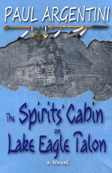 Cover for Paul Argentini · The Spirits' Cabin on Lake Eagle Talon (Taschenbuch) (2014)