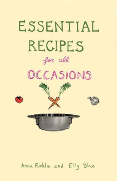 Cover for Elly Blue · Essential Recipes for All Occasions (Pamphlet) (2014)