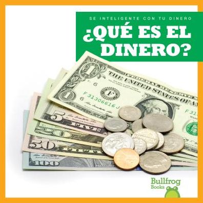 ¿Qué Es el Dinero? - Nadia Higgins - Książki - Jump! Incorporated - 9781624967351 - 2018