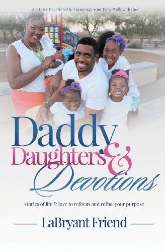 Cover for Labryant Friend · Daddy, Daughters, and Devotions (Paperback Bog) (2013)