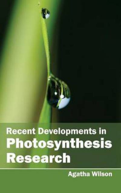 Cover for Agatha Wilson · Recent Developments in Photosynthesis Research (Hardcover Book) (2015)