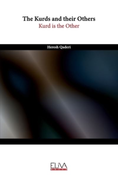 Cover for Heresh Qaderi · The Kurds and their Others (Paperback Book) (2021)