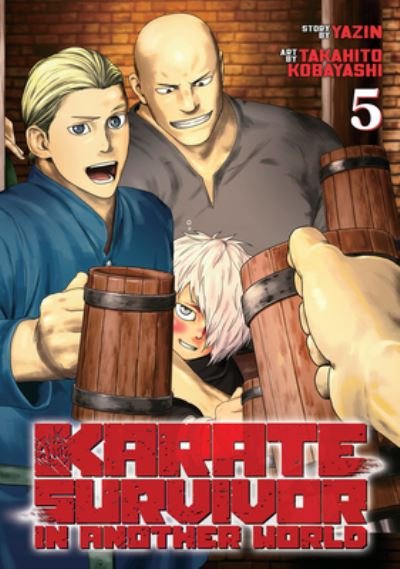 Cover for Yazin · Karate Survivor in Another World (Manga) Vol. 5 - Karate Survivor in Another World (Manga) (Paperback Book) (2024)