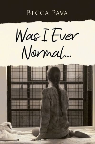 Cover for Becca Pava · Was I Ever Normal... (Book) (2022)