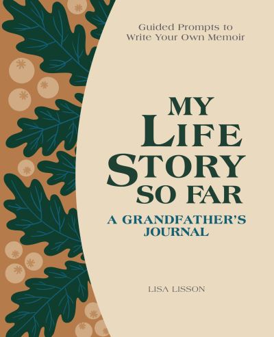 Cover for Lisa Lisson · My Life Story So Far: A Grandfather's Journal (Hardcover Book) (2022)