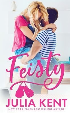 Cover for Julia Kent · Feisty (Book) (2022)