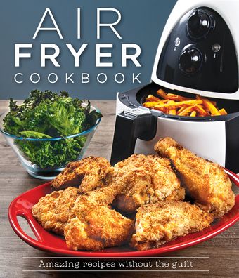 Cover for Publications International Ltd. · Air Fryer Cookbook (Hardcover Book) (2018)