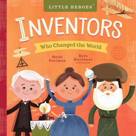 Cover for Heidi Poelman · Inventors Who Changed the World (Board book) (2018)