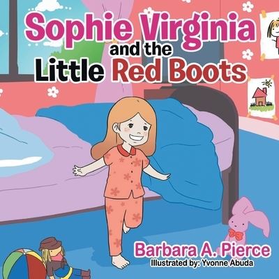 Cover for Barbara A Pierce · Sophie Virginia and the Little Red Boots (Paperback Book) (2019)