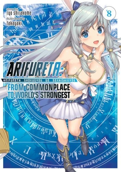 Cover for Ryo Shirakome · Arifureta: From Commonplace to World's Strongest (Light Novel) Vol. 8 - Arifureta: From Commonplace to World's Strongest (Light Nove (Taschenbuch) (2020)