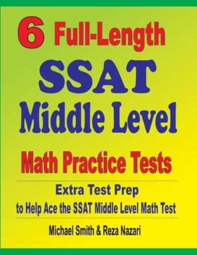 6 Full-Length SSAT Middle Level Math Practice Tests - Michael Smith - Books - Math Notion - 9781646127351 - January 30, 2020