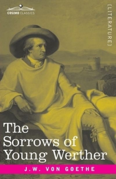 Cover for Johann Wolfgang Von Goethe · The Sorrows of Young Werther (Paperback Book) (2020)