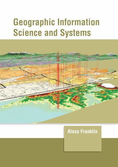 Cover for Alexa Franklin · Geographic Information Science and Systems (Hardcover bog) (2022)