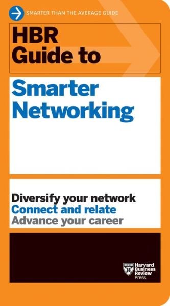 Cover for Harvard Business Review · HBR Guide to Smarter Networking (HBR Guide Series) - HBR Guide (Paperback Bog) (2022)