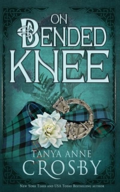 Cover for Tanya Anne Crosby · On Bended Knee (Book) (2022)