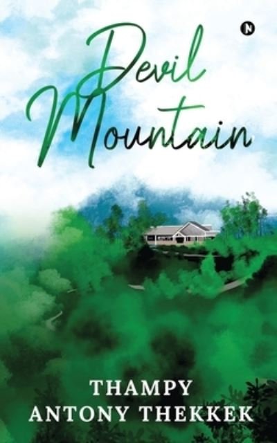 Devil Mountain - Thampy Antony Thekkek - Books - Notion Press - 9781648996351 - June 24, 2020