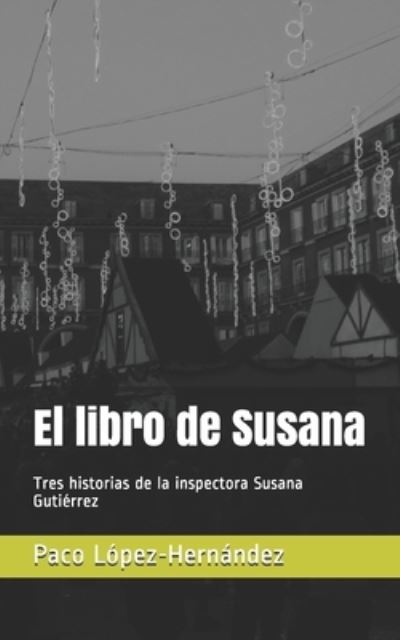 Cover for Paco Lopez-Hernandez · El libro de Susana (Paperback Book) (2020)