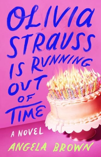 Cover for Angela Brown · Olivia Strauss Is Running Out of Time (Bog) (2024)