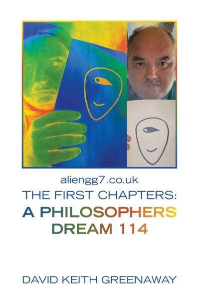 Cover for David Keith Greenaway · Aliengg7.Co.Uk the First Chapters (Paperback Book) (2021)