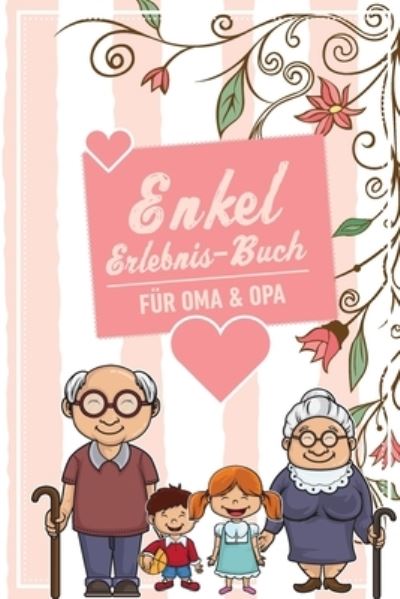 Cover for Groeltern Tagebuch · Enkel Erlebnis Buch Fur Oma &amp; Opa (Paperback Book) (2019)