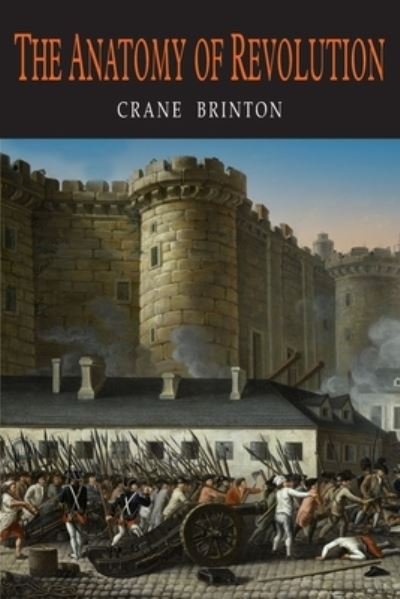 Cover for Crane Brinton · The Anatomy of Revolution (Paperback Book) (2021)