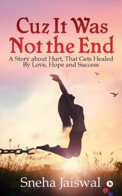 Cover for Sneha Jaiswal · Cuz It Was Not the End (Taschenbuch) (2019)