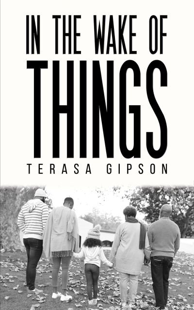 Cover for Terasa Gipson · In The Wake of Things (Taschenbuch) (2023)