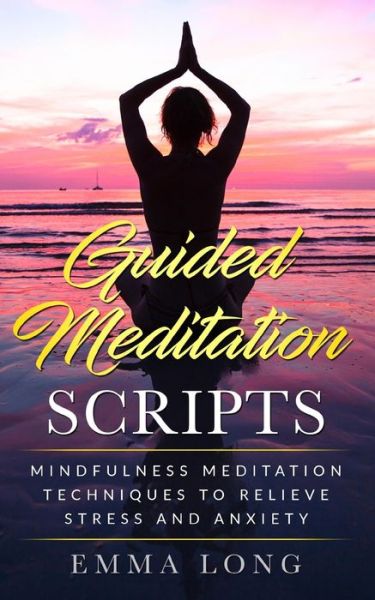 Cover for Emma Long · Guided Meditation Scripts (Paperback Book) (2019)