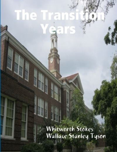 Cover for Whitworth Stokes · The Transition Years (Paperback Book) (2014)