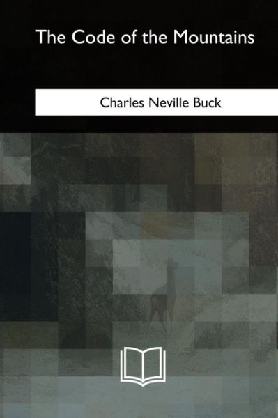 Cover for Charles Neville Buck · The Code of the Mountains (Paperback Bog) (2018)