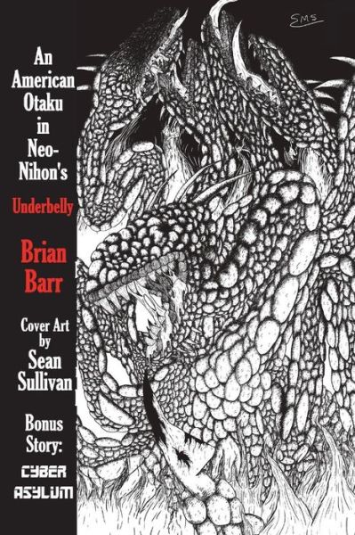 Cover for Brian Barr · An American Otaku in Neo-Nihon's Underbelly : Featuring Cyber Asylum, a Nihon Cyberpunk Story (Paperback Book) (2018)