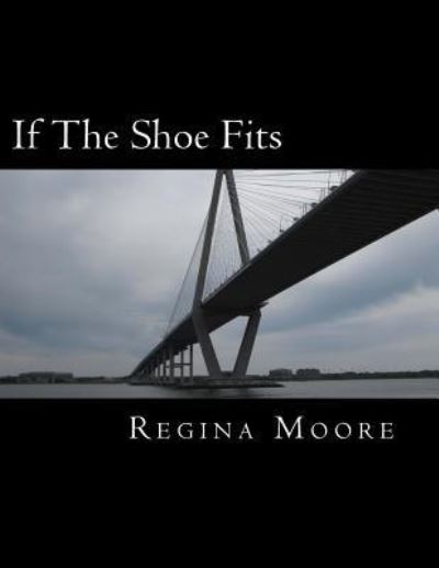 Cover for Regina Moore · If The Shoe Fits (Paperback Book) (2018)